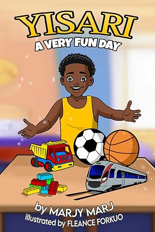 yisari a very fun day 1st edition marjy marj ,fleance forkuo 1962589064, 978-1962589062