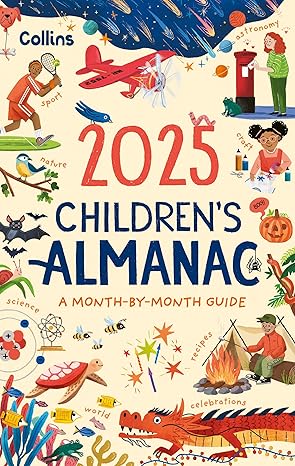 2025 childrens almanac a month by month guide to nature astronomy sports science the world and more 1st