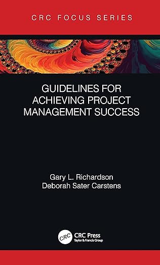guidelines for achieving project management success 1st edition gary l richardson ,deborah sater carstens