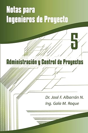 administracia n y control de proyectos 1st edition dr josa c f albarra n na a ez ,ing gala m roque doma nguez