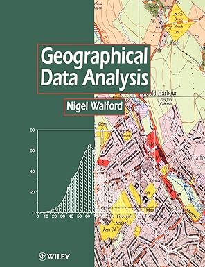 geographical data analysis 1st edition nigel walford 047194162x, 978-0471941620