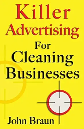 killer advertising for cleaning businesses the hitmans guide 1st edition john braun ,howard partridge