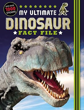 my ultimate dinosaur fact file 1st edition make believe ideas ltd 1785982540, 978-1785982545