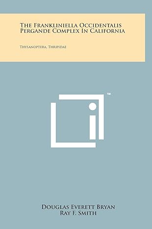 the frankliniella occidentalis pergande complex in california thysanoptera thripidae 1st edition douglas