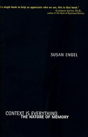context is everything the nature of memory 1st edition susan engel 0716739658, 978-0716739654