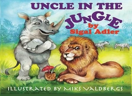 uncle in the jungle 1st edition sigal adler ,miks valdbergs 1537055100, 978-1537055107