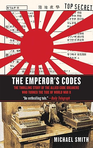 the emperors codes the thrilling story of the allied code breakers who turned the tide of world war ii 1st
