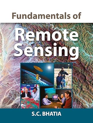 fundamentals of remote sensing 1st edition s c bhatia 8126909315, 978-8126909315