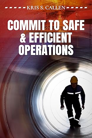 commit to safe and efficient operations 1st edition kris s callen 1593704895, 978-1593704896