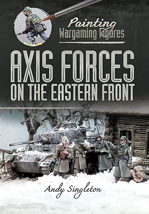 axis forces on the eastern front 1st edition andy singleton 1526765608, 978-1526765604