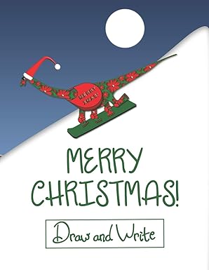 dinosaurs merry christmas kids draw and write journal a fun loving brachiosaurus makes this an ideal cover