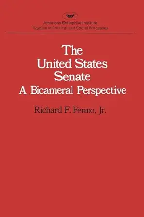 united states senate a bicameral perspective 1st edition richard f fenno 0844734993, 978-0844734996