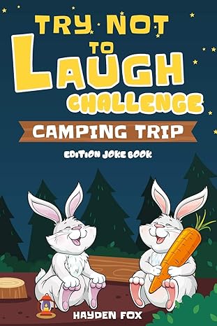 try not to laugh challenge camping   joke book a camping activity game book for kids and family filled with