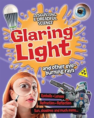glaring light and other eye burning rays 1st edition anna claybourne 0778709450, 978-0778709459