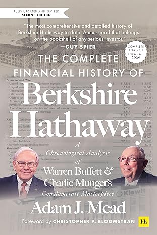 the complete financial history of berkshire hathaway 2nd ed a chronological analysis of warren buffett and