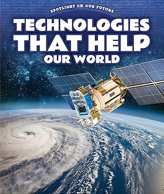 technologies that help our world 1st edition gene brooks 1725324350, 978-1725324350