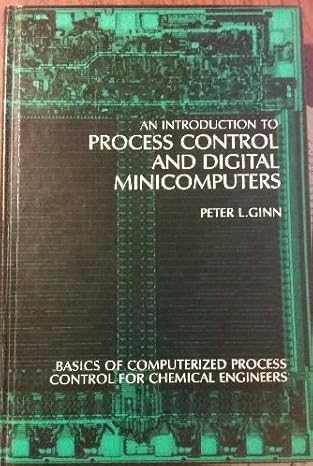 an introduction to process control and digital minicomputers 1st edition peter l ginn 0872011801,
