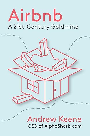 airbnb a 21st century goldmine 1st edition andrew keene ,vanessa deleon 1682617262, 978-1682617267