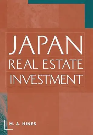 japan real estate investment 1st edition m a hines 1567203744, 978-1567203745