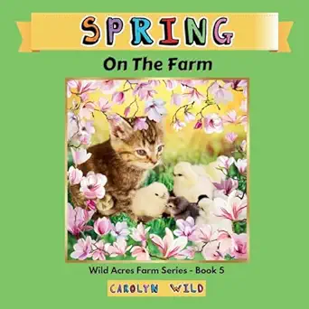 spring on the farm 1st edition carolyn wild 1998062015, 978-1998062010