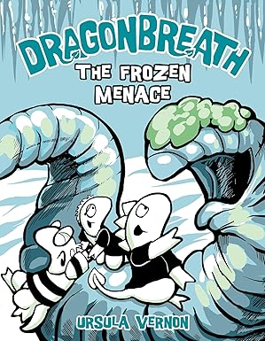 dragonbreath #11 the frozen menace 1st edition ursula vernon 0803739869, 978-0803739864