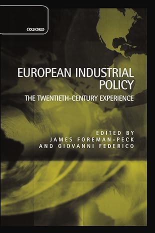 european industrial policy the twentieth century experience 1st edition james foreman peck ,giovanni federico