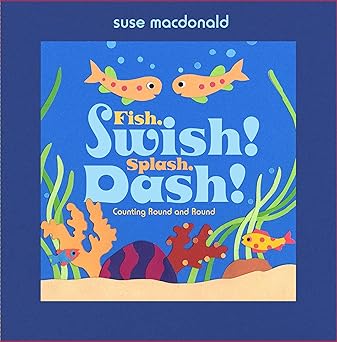 fish swish splash dash counting round and round 1st edition suse macdonald 141693605x, 978-1416936053