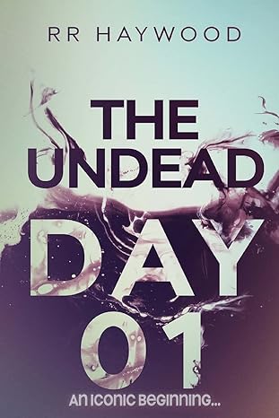 the undead day one 1st edition r r haywood ,eddyart 1480295043, 978-1480295049