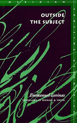 outside the subject 1st edition emmanuel levinas 0804721998, 978-0804721998