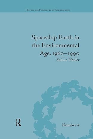 spaceship earth in the environmental age 1960a 1990 1st edition sabine ha hler 1138710911, 978-1138710917