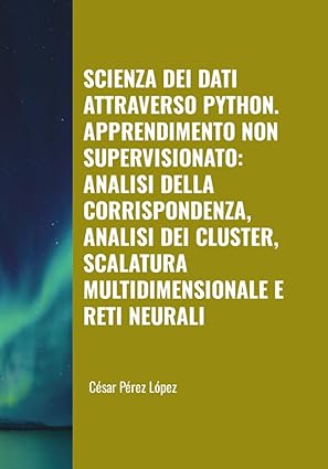 scienza dei dati attraverso python apprendimento non supervisionato analisi della corrispondenza analisi dei