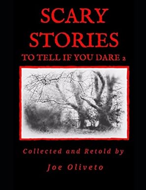 scary stories to tell if you dare 2 1st edition joe oliveto 197347963x, 978-1973479635