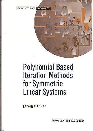 polynomial based iteration methods for symmetric linear systems 1st edition bernd fischer 0471967963,