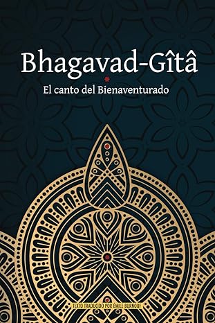 bhagavad gata el canto del bienaventurado 1st edition vyasa ,a mile burnouf ,magaly poleo 178894626x,