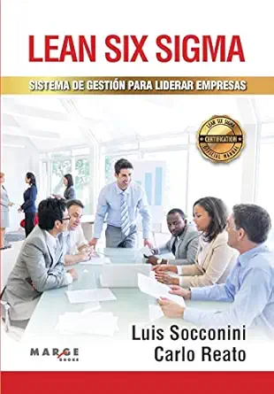 lean six sigma sistema de gestia n para liderar empresas 1st edition luis socconini ,carlo reato 8417903011,