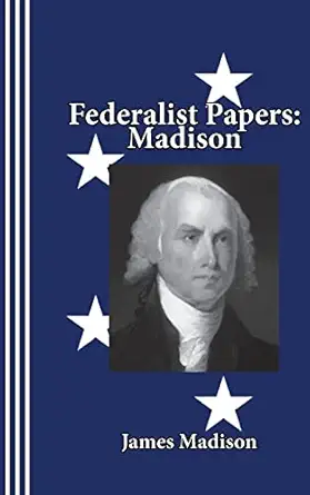 federalist papers madison 1st edition james madison ,sasha newborn 0942208951, 978-0942208955