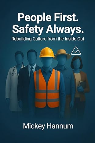 people first safety always rebuilding culture from the inside out 1st edition mickey hannum 1967057303,