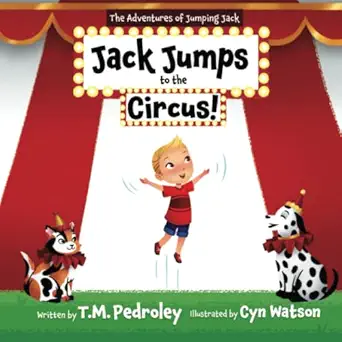 the adventures of jumping jack jack jumps to the circus 1st edition t m pedroley ,cyn watson 1737104075,