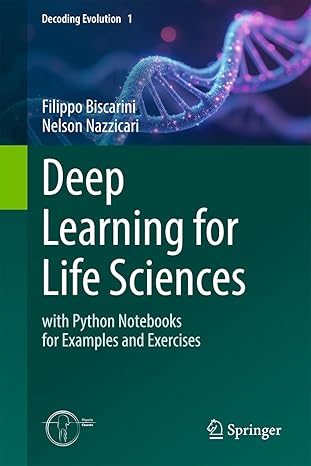 deep learning for life sciences with python notebooks for examples and exercises 1st edition filippo