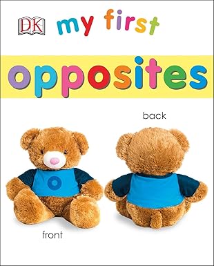 my first opposites 1st edition dk 1465461418, 978-1465461414