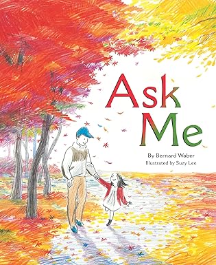 ask me 1st edition bernard waber ,suzy lee 0547733941, 978-0547733944