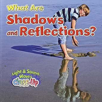 what are shadows and reflections 1st edition robin johnson 0778705250, 978-0778705253