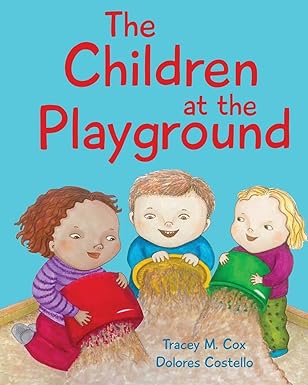 the children at the playground 1st edition tracey m cox ,dolores costello 1623956889, 978-1623956882