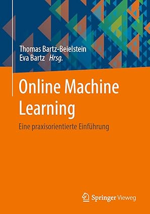 online machine learning eine praxisorientierte einfa 1/4hrung 1st edition thomas bartz beielstein ,eva bartz