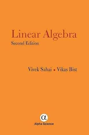 linear algebra 1st edition v sahai ,v bist ,vivek sahai ,vikas bist 1842658085, 978-1842658086