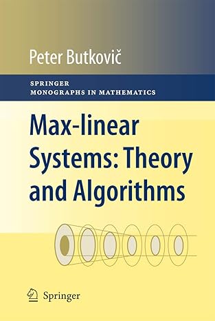 max linear systems theory and algorithms 1st edition peter butkovia 1849962987, 978-1849962988