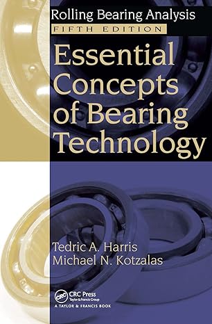essential concepts of bearing technology 1st edition michael n kotzalas ,tedric a harris 084937183x,
