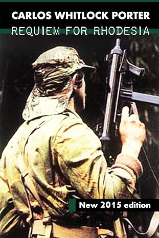 requiem for rhodesia 1st edition carlos whitlock porter 164858666x, 978-1648586668