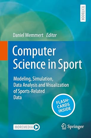 computer science in sport modeling simulation data analysis and visualization of sports related data 1st