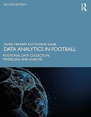 data analytics in football 1st edition daniel memmert ,dominik raabe 1032532475, 978-1032532479